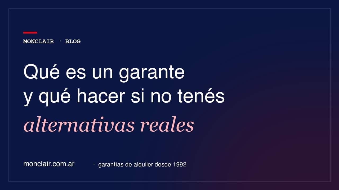 Qué es un garante para alquilar y qué hacer si no tenés uno