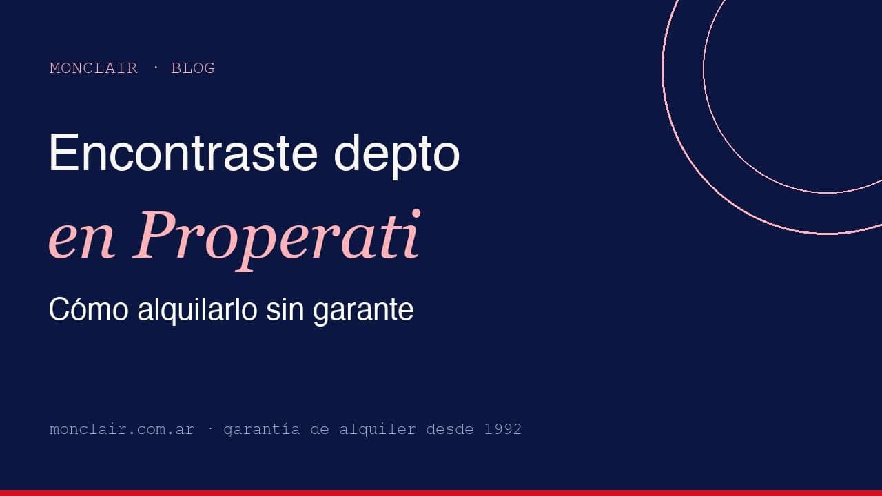 Encontraste depto en Properati: cómo alquilarlo sin garante propietario