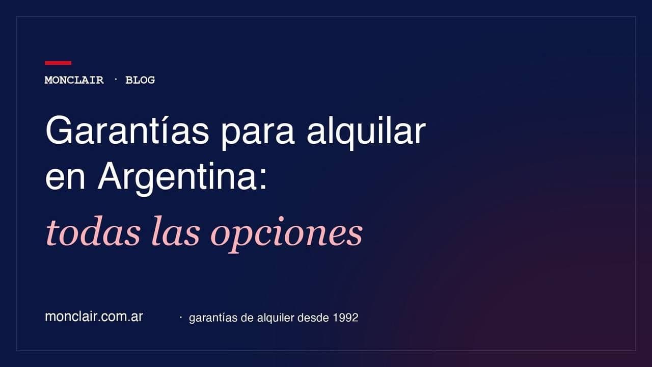 Garantías para alquilar en Argentina: todas las opciones que existen (guía 2026)