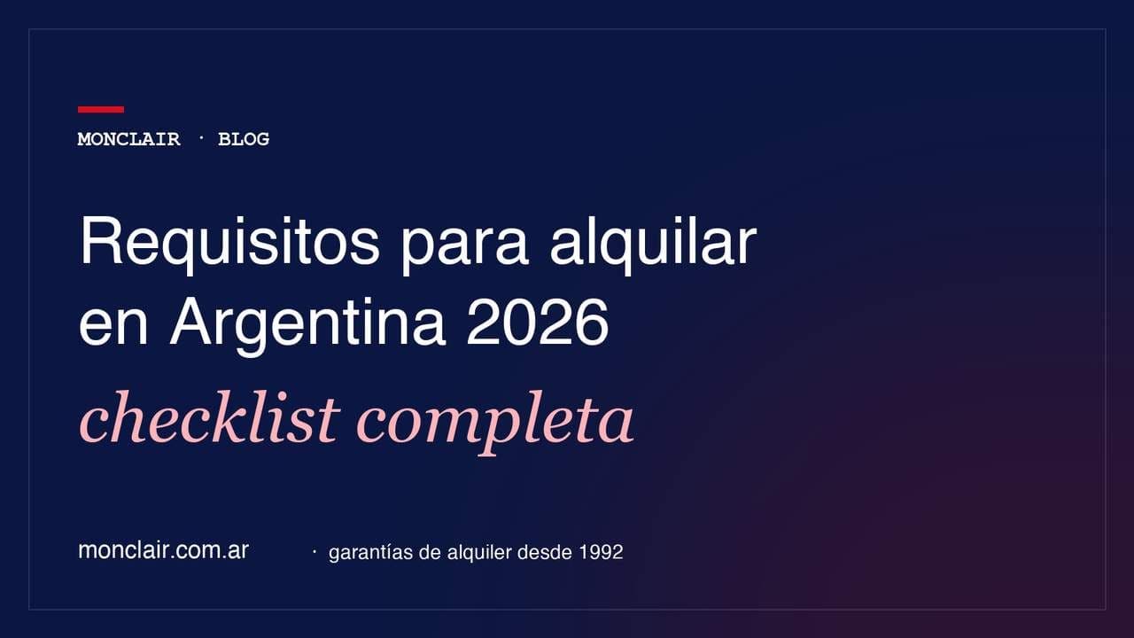 Requisitos para alquilar un departamento en Argentina en 2026: la checklist completa