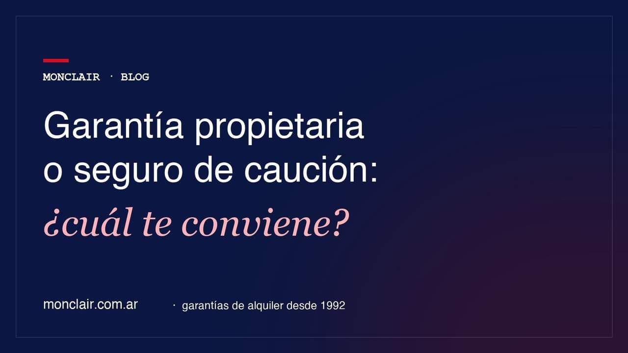 Garantía propietaria o seguro de caución: cuál te conviene para alquilar en 2026