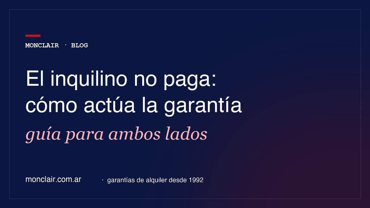 Qué pasa si el inquilino no paga el alquiler: cómo funciona una garantía cuando hay mora